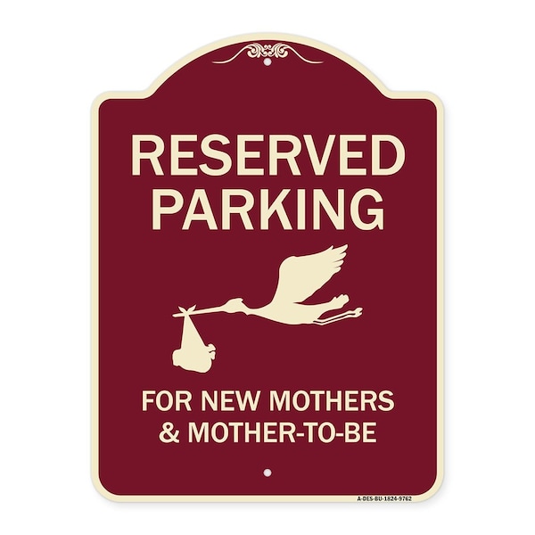 Signmission Designer Series-Reserved Parking For New Mothers & Mothers To-be, 24" x 18", BU-1824-9762 A-DES-BU-1824-9762 - main